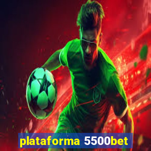 plataforma 5500bet